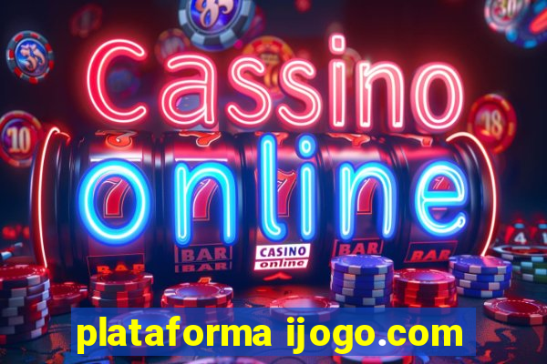 plataforma ijogo.com